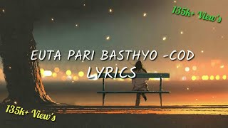 Euta pari basthyo  cod full lyrics by sunrise nepal [upl. by Nauwaj828]