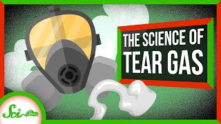 The Science of Tear Gas [upl. by Becht]