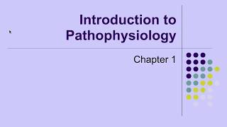 Pathophysiology Ch 1 Introduction to Pathophysiology [upl. by Tom]