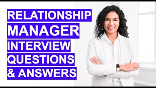 RELATIONSHIP MANAGER Interview Questions and ANSWERS [upl. by Yleoj715]