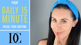 Your Daily 15 Minute Facial Yoga Routine [upl. by Elocen]