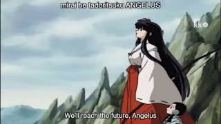 Angelus Inuyasha opening 6 full Sub English SPOILER ALERT [upl. by Ernest922]