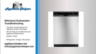 Whirlpool Dishwasher Troubleshooting [upl. by Biagi]