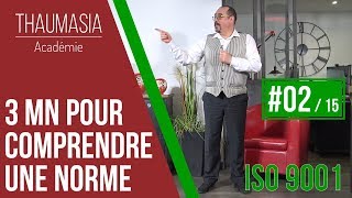 3 MN POUR COMPRENDRE UNE NORME  02  ISO 9001 [upl. by Koral354]