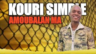 KOURI SIMPLE  AMOUBALAN MA  CLIP AUDIO [upl. by Merchant269]