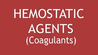 Hemostatic Agents Coagulants  Dr Shikha Parmar [upl. by Anawit225]