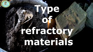 REFRACTORY  TYPES OF REFRACTORY MATERIALS [upl. by Blackington]