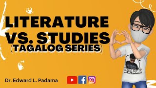 LITERATURE VS STUDIES TAGALOG SERIES [upl. by Bivins]