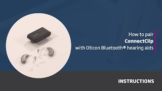 How to pair ConnectClip with Oticon Bluetooth® hearing aids [upl. by Nomrah]