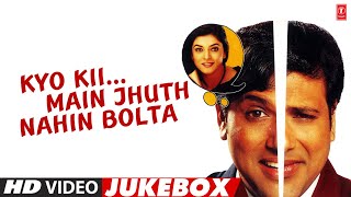 Kyo Kii Main Jhuth Nahin Bolta  Full Album Video Jukebox  Govinda Sushmita Sen Rambha [upl. by Rasmussen]