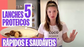 5 LANCHES PROTEICOS RÁPIDOS E SAUDÁVEIS [upl. by Kelwunn]