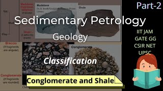 Sedimentary Petrology  Part2 Classification  Conglomerate and Shale  Geology  Geography [upl. by Fisa671]