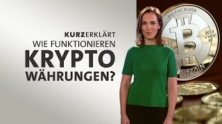 kurzerklärt Wie funktionieren Kryptowährungen [upl. by Naraj]