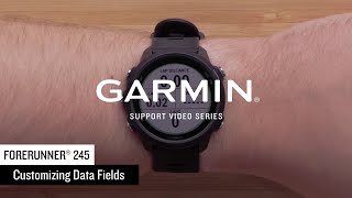 Support Forerunner® 245 Data Field Customization [upl. by Broddy]