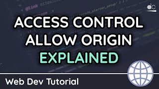AccessControlAllowOrigin Response Header Explained CORS  HTTPWeb Tutorial [upl. by Ioab]