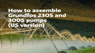 How to assemble Grundfos 230S and 300S pumps US version [upl. by Lumbard]