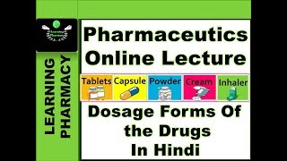 Pharmaceutics CH1  Dosage Forms Of The Drugs  Pharmacy Online Lecture [upl. by Assilim]