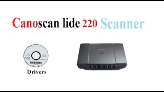 Canoscan lide 220  Driver [upl. by Steven349]