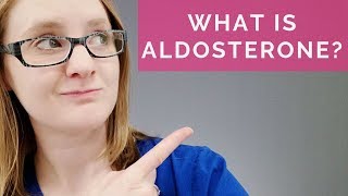 WHAT IS ALDOSTERONE NURSING [upl. by Esma165]