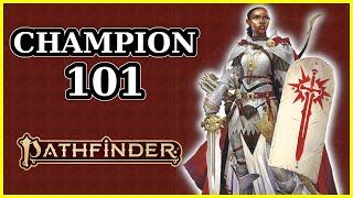 OLD CHAMPION CLASS GUIDE Part 1  PATHFINDER SECOND EDITION [upl. by Swen]