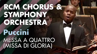 RCM Symphony Orchestra amp Chorus Puccini Messa a quattro Messa di Gloria [upl. by Lorenza]