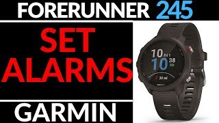 How to Set Alarms  Garmin Forerunner 245 Tutorial [upl. by Finley]