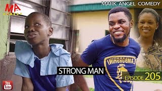 Strong Man Mark Angel Comedy Episode 205 [upl. by Oderf]