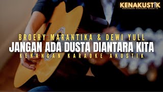 jangan ada dusta diantara kita  broery marantika amp dewi yull akustik karaoke [upl. by Vaientina]