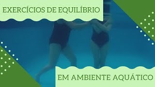 FISIOTERAPIA AQUÁTICA EXERCÍCIOS para treino de equilíbrio estático e dinâmico  FuncioNow [upl. by Atsuj631]