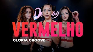 Vermelho  Gloria Groove  Coreografia METE DANÇA [upl. by Nolyarg360]