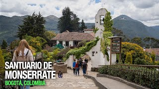 Santuario de la Monserrate Bogotá Colombia 4K  Nos Vamos de Paseo [upl. by Bunny]