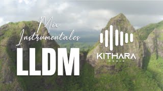 MIX INSTRUMENTAL LLDM  KITHARA MUSIC  música instrumental [upl. by Wun554]