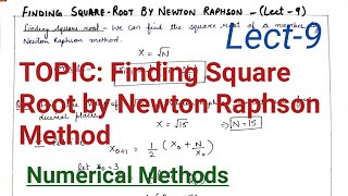 Finding Square root by Newton Raphson Method NM Lect9 [upl. by Kreda]