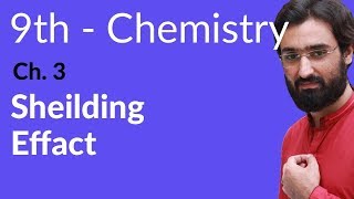 Matric part 1 Chemistry Sheilding Effact  Chemistry Chapter 3  9th Class Chemistry [upl. by Pollack]