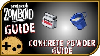 Concrete Powder Field Guide  Project Zomboid Field Guide [upl. by Nosae]