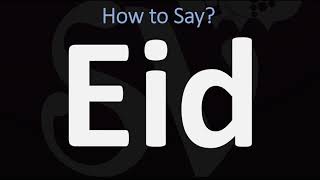 How to Pronounce Eid CORRECTLY [upl. by Annekam]