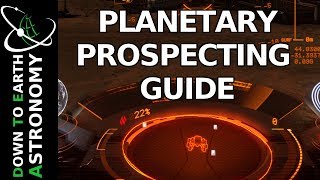 Planetary Prospecting Guide  Elite Dangerous [upl. by Engen175]