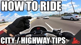 How To Ride A Motorcycle City Highway Riding Tips [upl. by Leveroni]