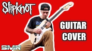 SLIPKNOT  GEMATRIA THE KILLING NAME GUITAR COVER [upl. by Nerraj]