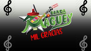 MIL GRACIAS LETRA  BANDA MAGUEY [upl. by Niro]