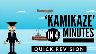 Kamikaze in 4 Minutes Quick Revision [upl. by Ysdnyl]