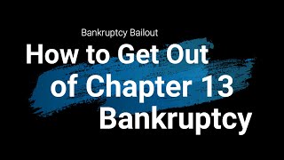 How to Get Out of Chapter 13 Bankruptcy Early [upl. by Sapienza]