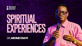 SPIRITUAL EXPERIENCES  DR AROME OSAYI [upl. by Trueblood]