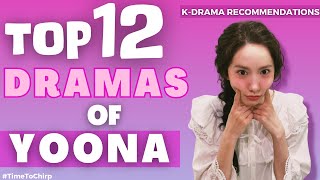 12 BEST DRAMAS OF YOONA UPDATED 2023 [upl. by Drawyeh]