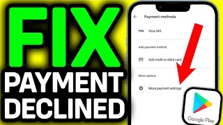 100 FIXED How To Fix Google Play Store Payment Method Declined [upl. by Forras]