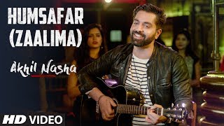 Humsafar Zaalima Video Song  Akhil Nasha  BADRINATH KI DULAHNIA [upl. by Rheta]