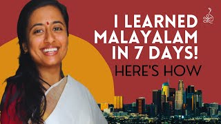 How to learn Malayalam in 7 days  Tips to learn a language FAST [upl. by Martella741]