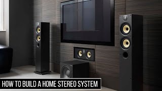 How to Build a Home Stereo System [upl. by Annaeg]