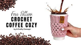 How to Crochet A Coffee Cup Cozy Perfect Beginner Crochet Pattern [upl. by Esch]