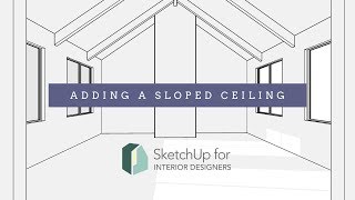 SketchUp Adding a Sloped Ceiling [upl. by Azila47]